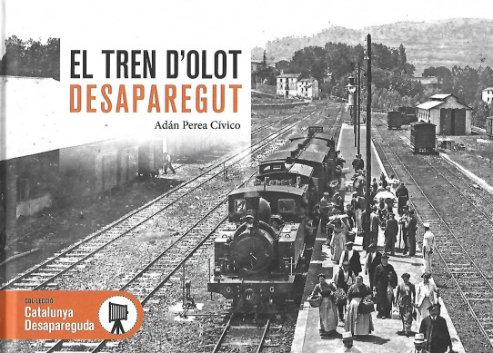 EL TREN D'OLOT DESAPAREGUT