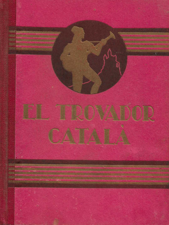 El Trovador Català : llibre de lectura en vers destinat als col·legis de nois i noies de Barcelona