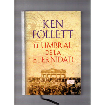 El umbral de la eternidad / Ken Follett