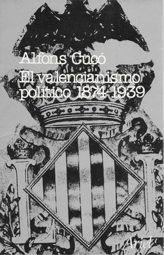 EL VALENCIANISMO POLITICO 1874-1939