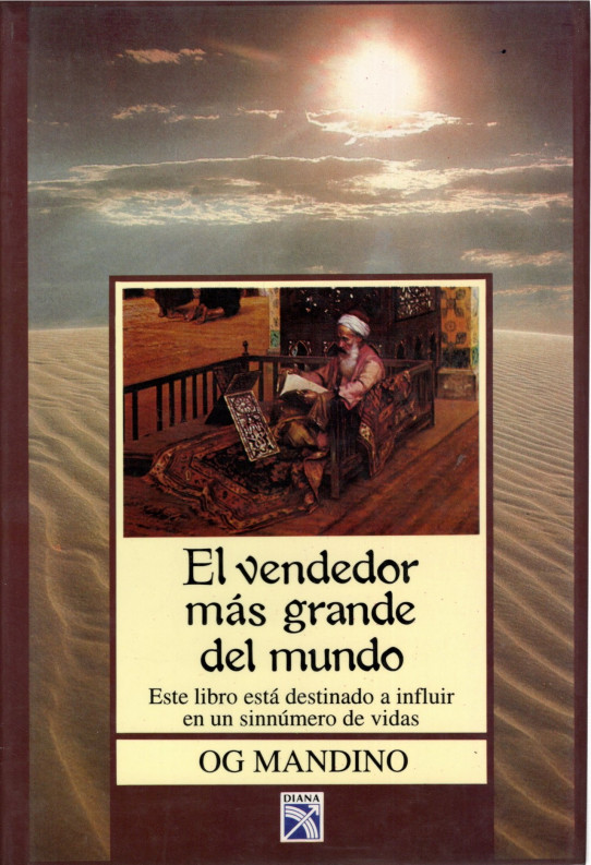 EL VENDEDOR MAS GRANDE DEL MUNDO. Este libro está destinado a influir en un sinnúmero de vidas