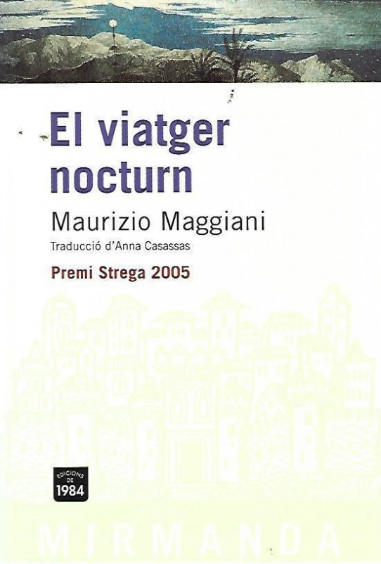 EL VIATGER NOCTURN.  Premi Strega 2005