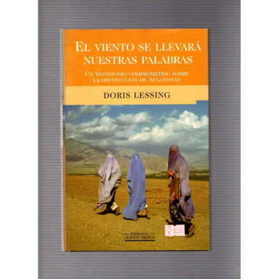 El viento se llevará nuestras palabras / Doris Lessing