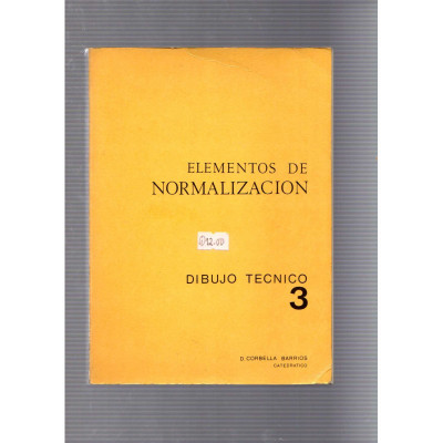 Elementos de normalización Dibujo tecnico 3 / Corbella Barrios