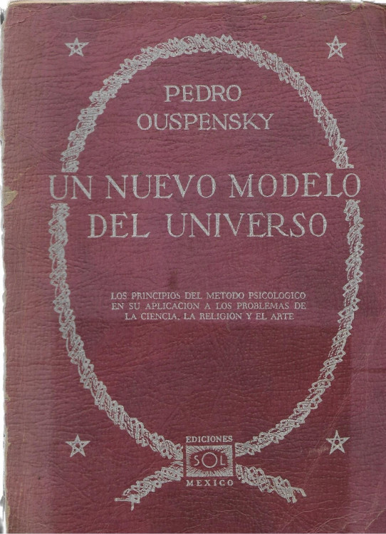 ELNUEVO MODELO DEL UNIVERSO. Los principios del metodo pasicologico en su aplicación a los problemas de la ciencia, la religión y el arte.