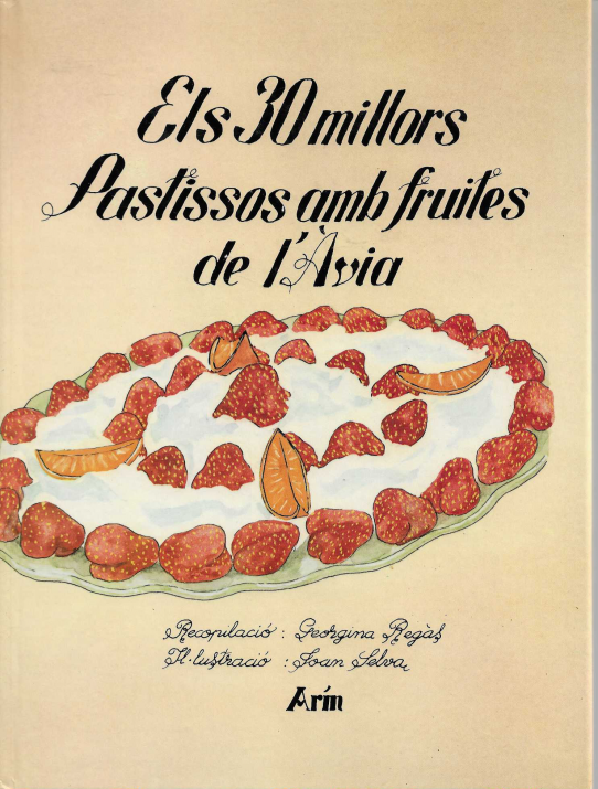 Els 30 millors pastisos amb fruites de l'àvia.