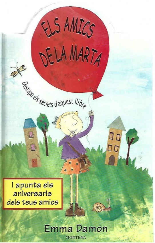 ELS AMICS DE LA MARTA. Destapa els secrets d'aquest llibre, i apunta els aniversaris dels teus amics