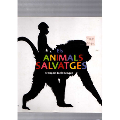 Els animals salvatges / François Delebecque