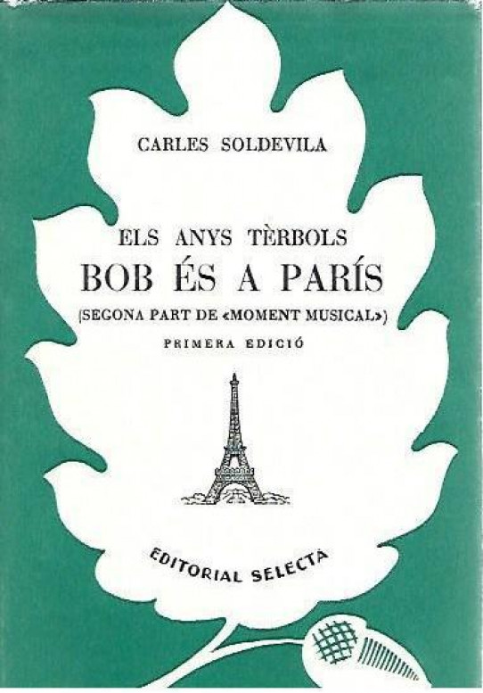 ELS ANYS TERBOLS. BOB ES PARIS  (Segona part de 'Moment Musical)
