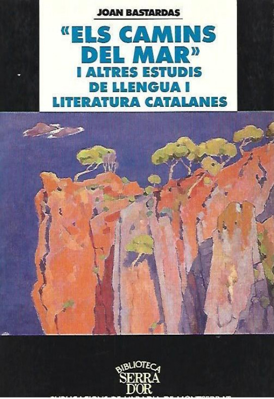 'ELS CAMINS DEL MAR' I ALTRES ESTUDIS DE LLENGUA I LITERATURA CATALANA