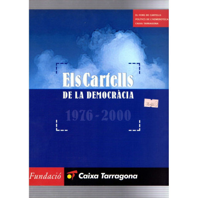Els cartells de la democràcia 1976-2000 / Fundació Caixa Tarragona