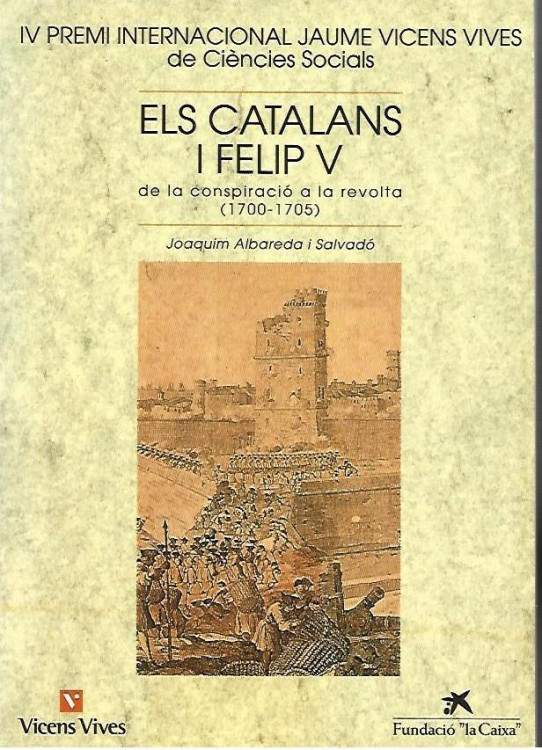 ELS CATALANS I FELIP V. De la conspirció a la revolta (1700-1705)