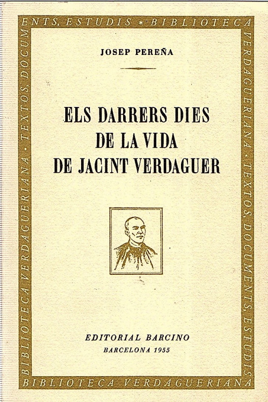 ELS DARRERS DIES DE LA VIDA DE JACINT VERDAGUER