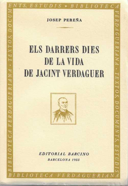 ELS DARRERS DIES DE LA VIDA DE JACINT VERDAGUER.