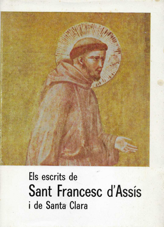Els escrits de Sant Francesc d'Assis i de Santa Clara.