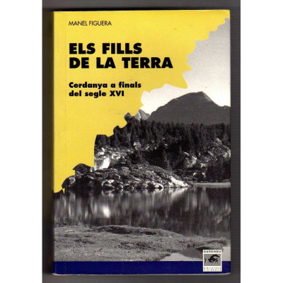 Els fills de la terra. Cerdanya a finals del segle XVI. / Manel Figuera.