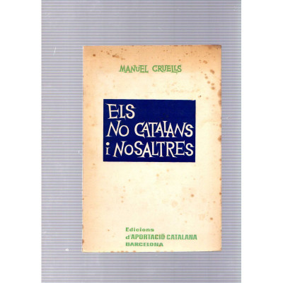 Els no catalans i nosaltres / Manuel Cruells