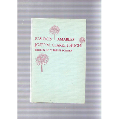 Els ocis amables / Josep M. Claret i Huch