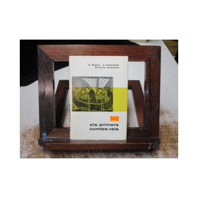 Els primers comtes-reis. / E. Bagué, J. Cabestany i Percy E. Schramm.
