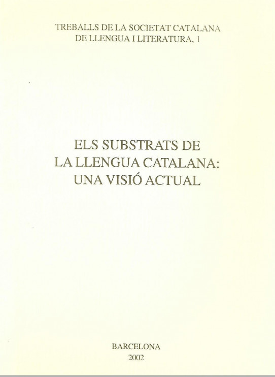 ELS SUBSTRATS DE LA LLENGUA CATALANA: UNA VISIO ACTUAL