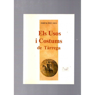 Els Usos i Costums de Tàrrega / Josep M. Font i Rius