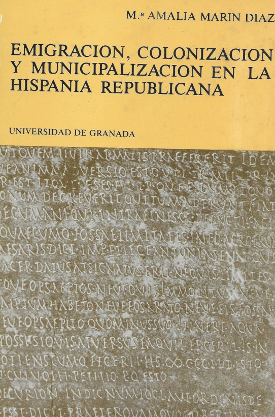 EMIGRACION, COLONIZACIÓN Y MUNICIPALIZACIÓN EN LA HISPANIA REPUBLICANA