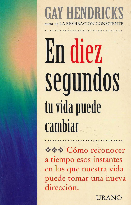 En diez segundos tu vida puede cambiar. Cómo reconocer a tiempo esos instantes en los que nuestra vida puede tomar una nueva dirección.