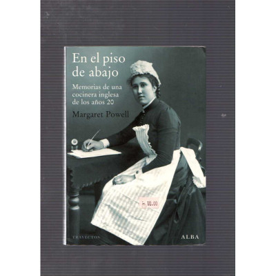 En el piso de abajo · Memorias de una cocinera inglesa de los años 20 / Margaret Powell