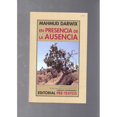 En presencia de la ausencia / Mahmud Darwix