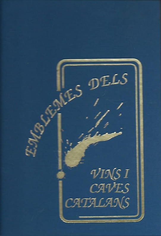 ENBLEMES DELS VINS I CAVES CATALANS  / ENBLEMAS DE LOS VINOS Y CAVAS CATALANES / ENBLEMS OF CATALAN WINES AND CHAMPAGNES /