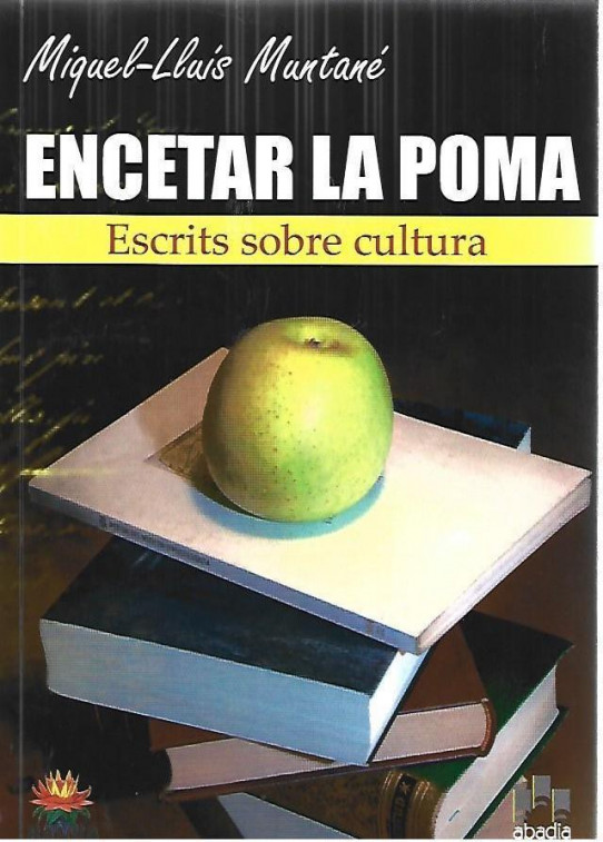 ENCETAR LA POMA.  ESCRITS SOBRE CULTURA