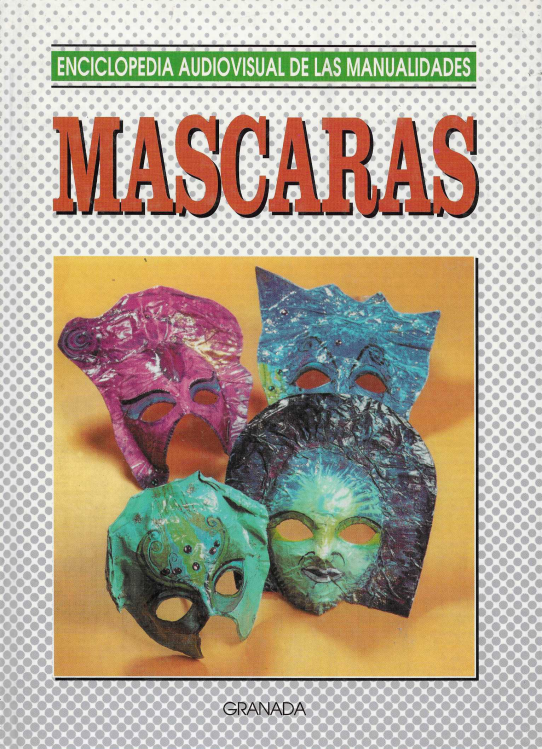 Enciclopedia audiovisual de las manualidades. Máscaras