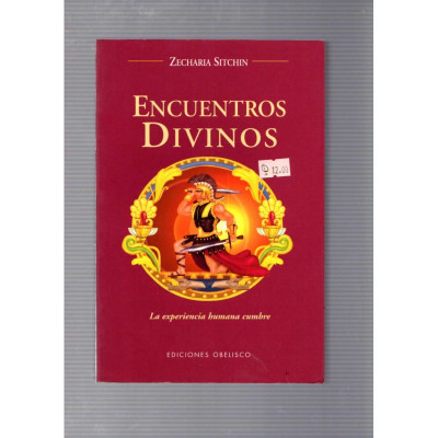Encuentros divinos / Zecharia Sitchin