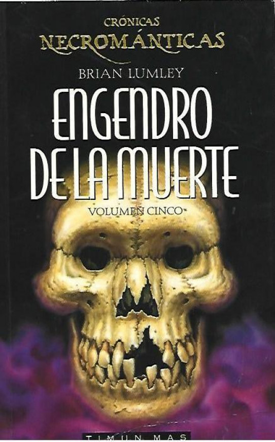 ENGENDRO DE LA MUERTE. CRÓNICAS NECROMÁNTICAS. VOLUMEN 5