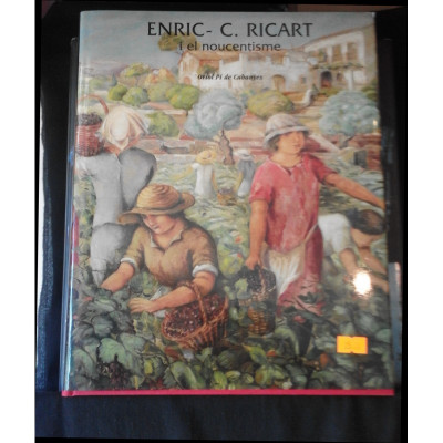 Enric-C. Ricart i el noucentisme / Oriol Pi de Cabanyes