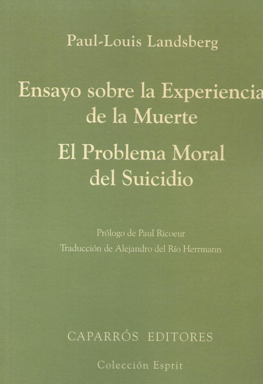 ENSAYO SOBRE LA EXPERIENCIA DE LA MUERTE. ELPROBLEMA MORAL DEL SUICIDIO