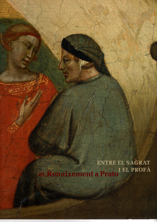 ENTRE EL SAGRAT I EL PROFÀ. el renaixement a Prato