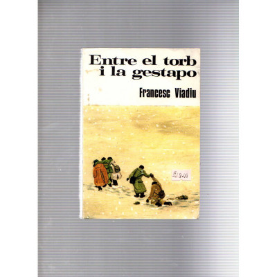 Entre el torb i la gestapo / Francesc Viadiu