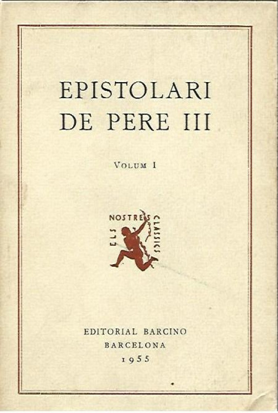 EPISTOLARI DE PERE III  Volum 1