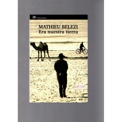 Era nuestra tierra / Mathieu Belezi