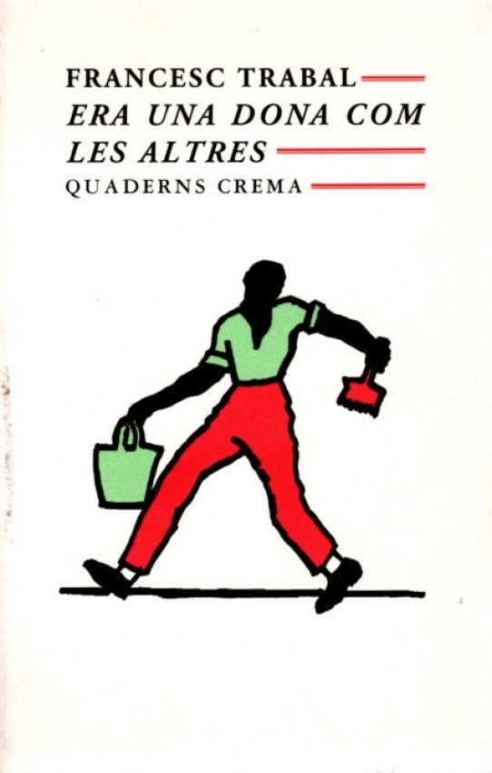 ERA UNA DONA COM LES ALTRES
