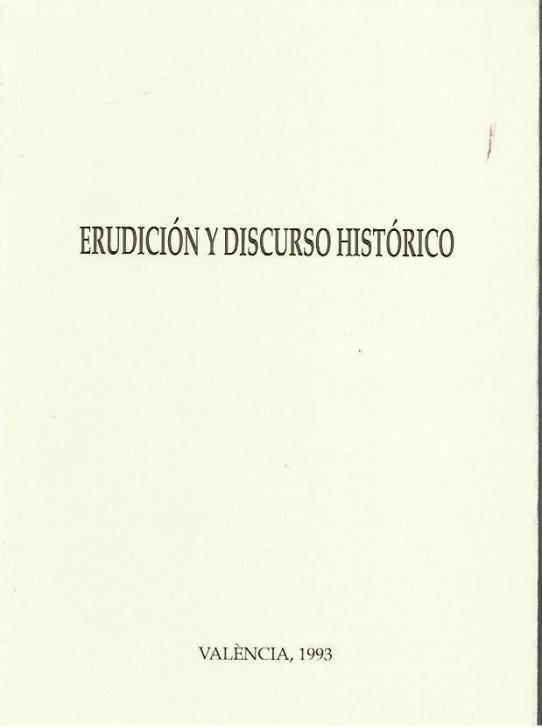 ERUDICCIÓN Y DISCURSO HISTORICO. LAS INSTITUCIONES EUROPEAS  (S. XVIII-XIX) .