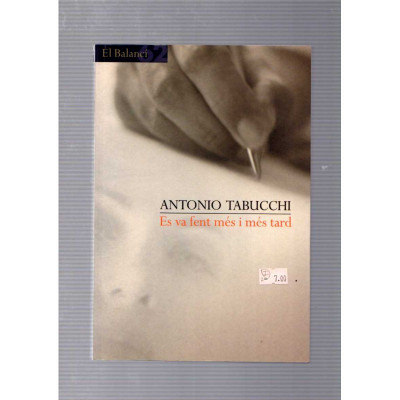 Es va fent més i més tard / Antonio Tabucchi