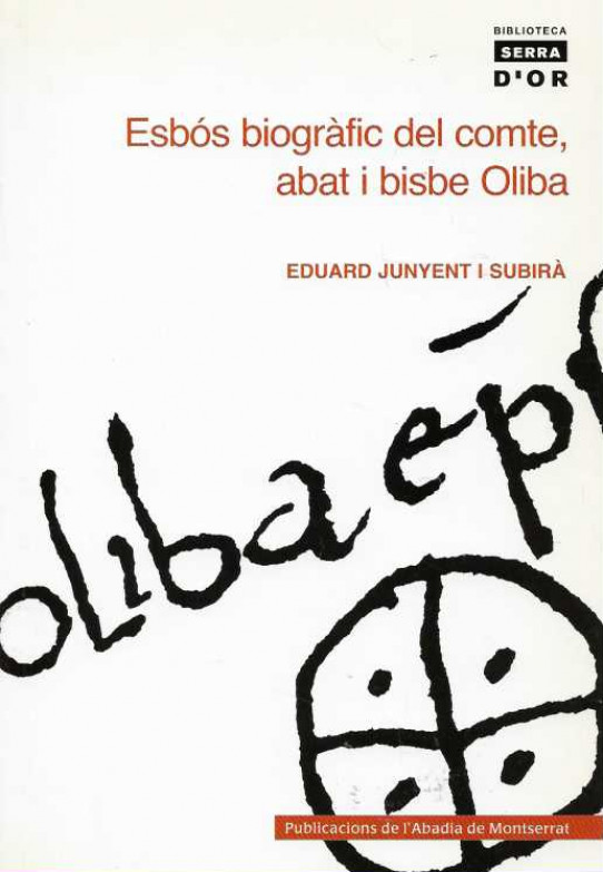 ESBÓS BIOGRÀFIC DEL COMTE, ABAT I BISBE OLIBA