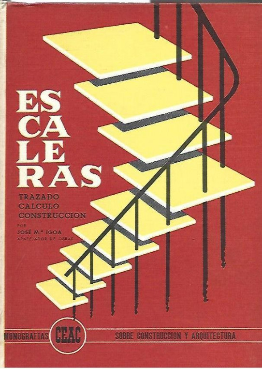 ESCALERAS (TRAZADO CÁLCULO Y CONSTRUCCIÓN)