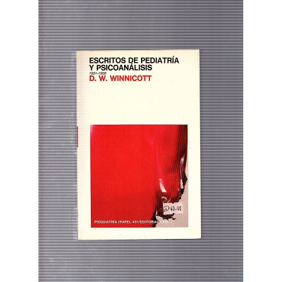 Escritos de pediatría y psicoanálisis / D. W. Winnicott