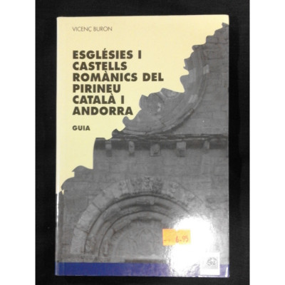Esglésies i castells romànics del Pirineu català i Andorra : guia / Vicenç Buron