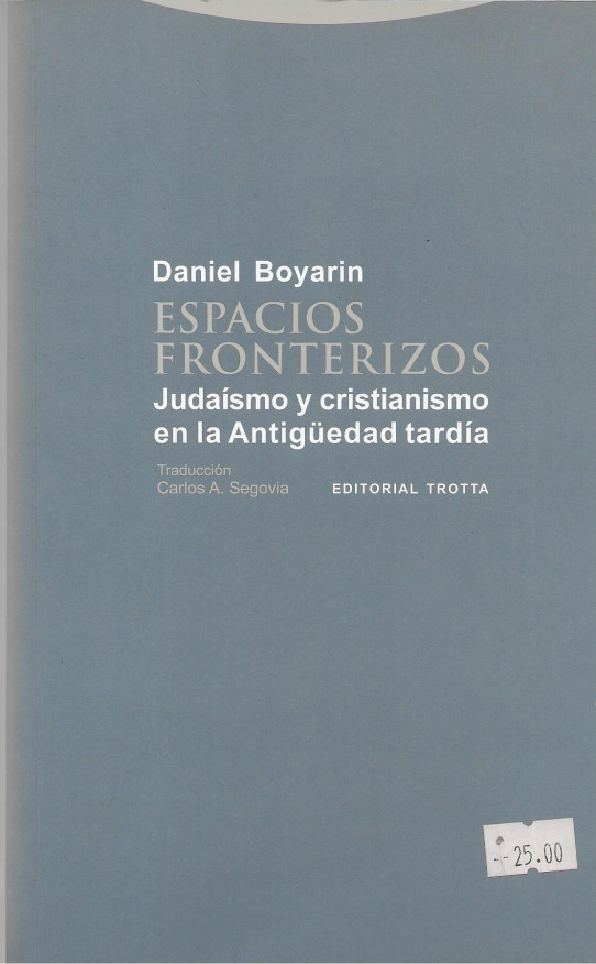 ESPACIOS FRONTERIZOS.JUDAISMO Y CRISTIANISMO EN LA ANTIGUEDAD TARDIA