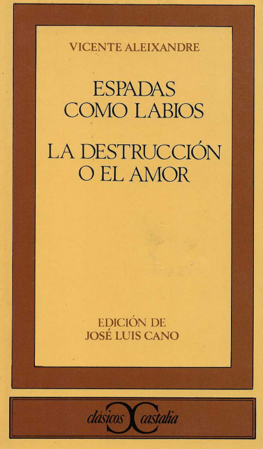 ESPADAS COMO LABIOS / LA DESTRUCCIÓN O EL AMOR