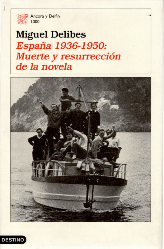 ESPAÑA 19366-1950: MUERTE Y RESURRECCION DE LA NOVELA